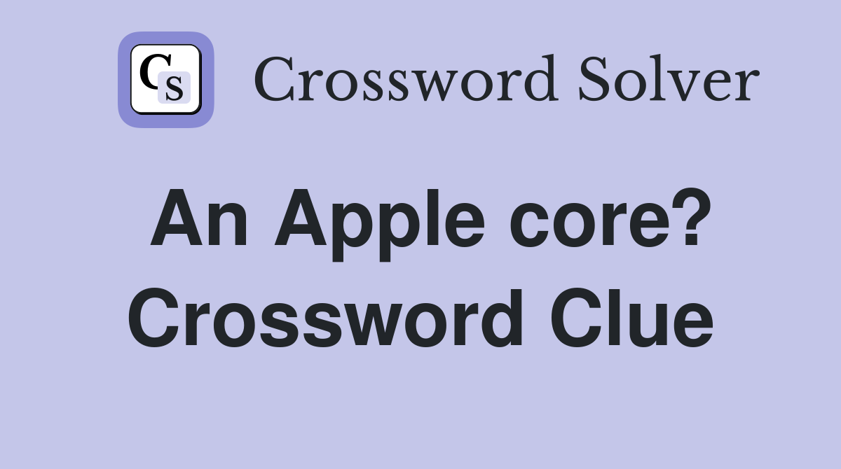 An Apple core? Crossword Clue
