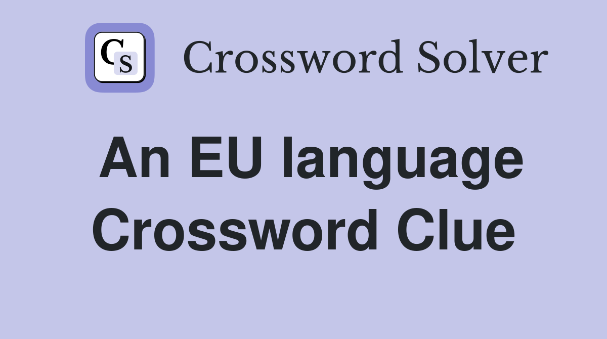 An EU language Crossword Clue