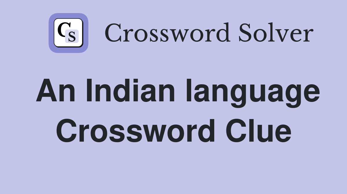 An Indian language Crossword Clue