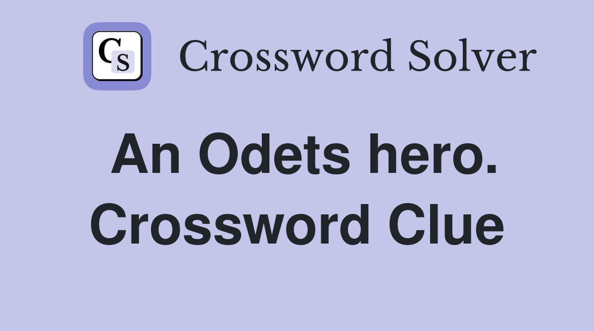 An Odets hero. Crossword Clue