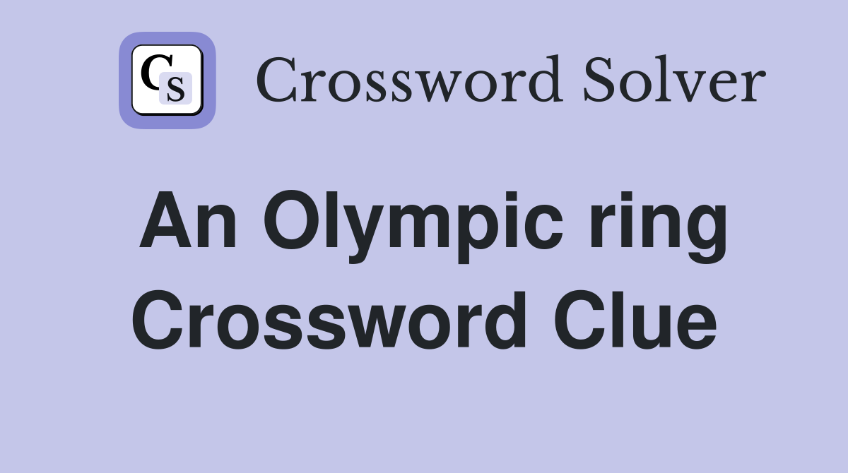 An Olympic ring Crossword Clue