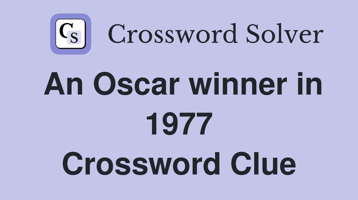 An Oscar winner in 1977 Crossword Clue