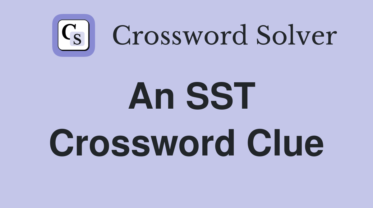 An SST Crossword Clue