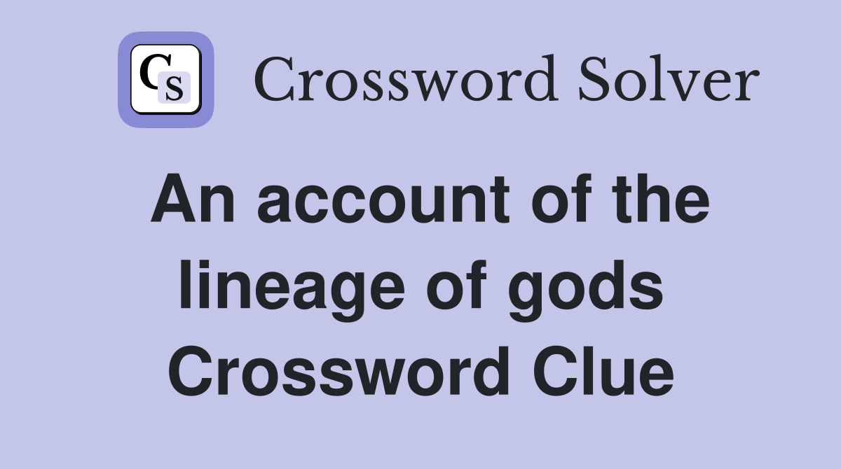 An account of the lineage of gods Crossword Clue