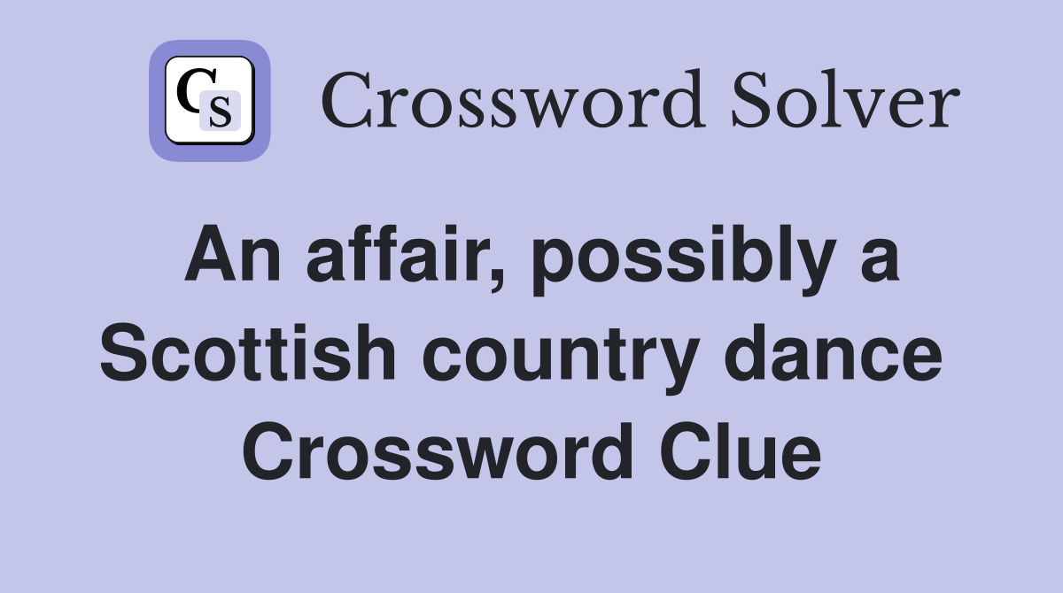 An affair, possibly a Scottish country dance  Crossword Clue