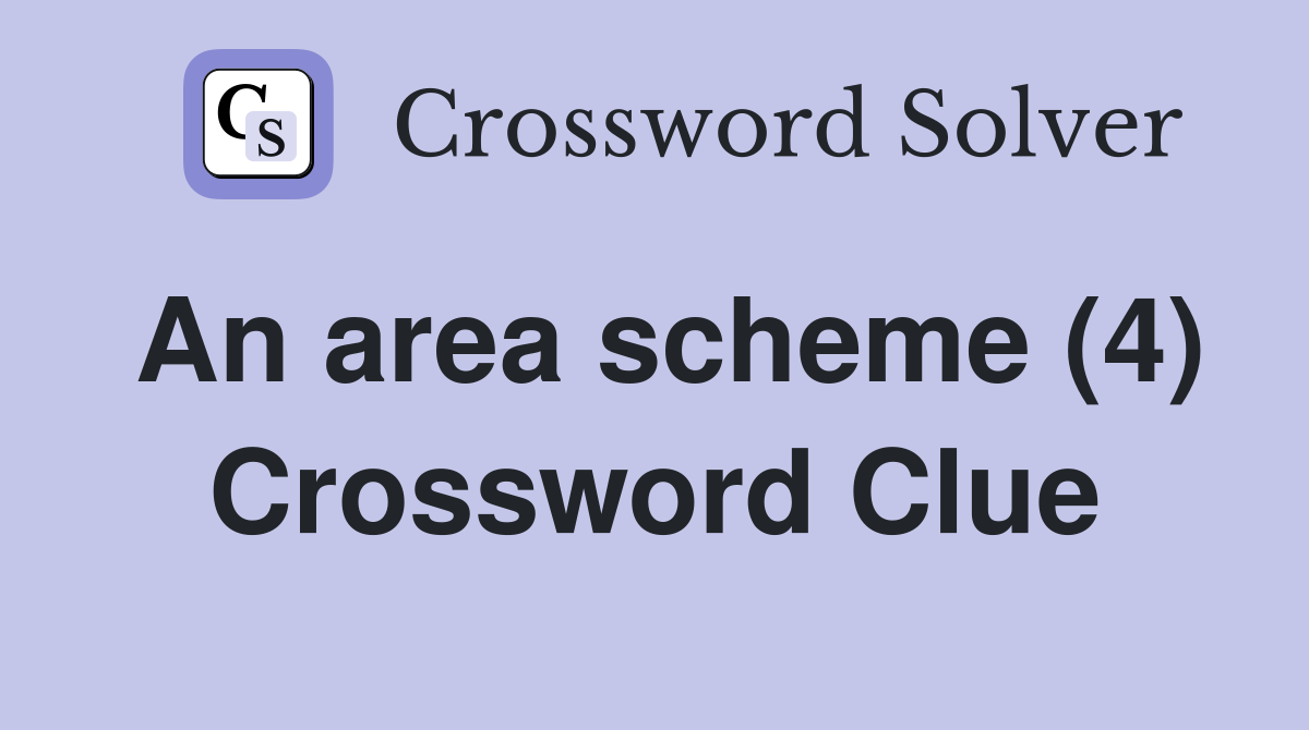 An area scheme (4) Crossword Clue