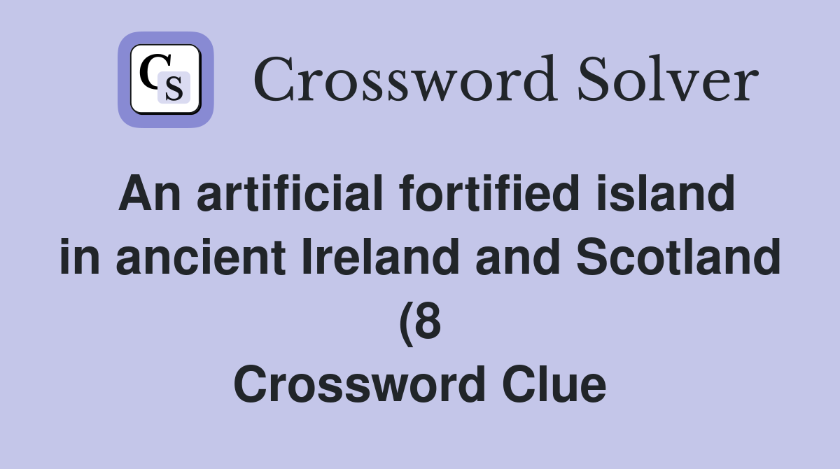An artificial fortified island in ancient Ireland and Scotland (8 An artificial fortified island in ancient Ireland and Scotland (8