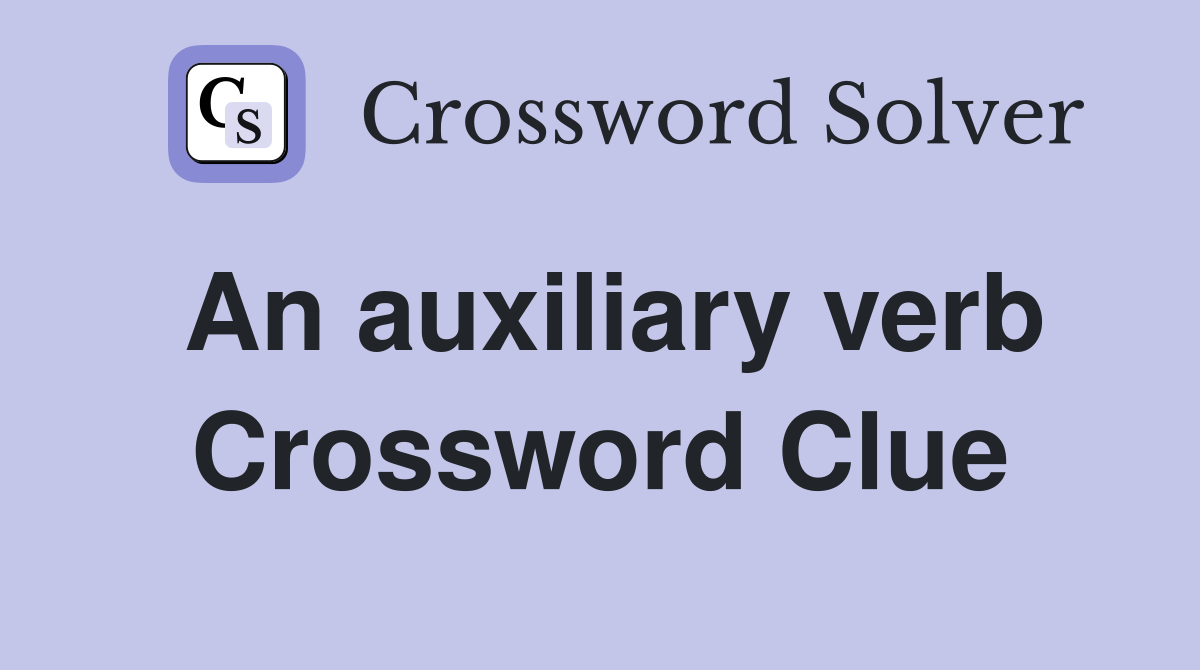 An auxiliary verb Crossword Clue
