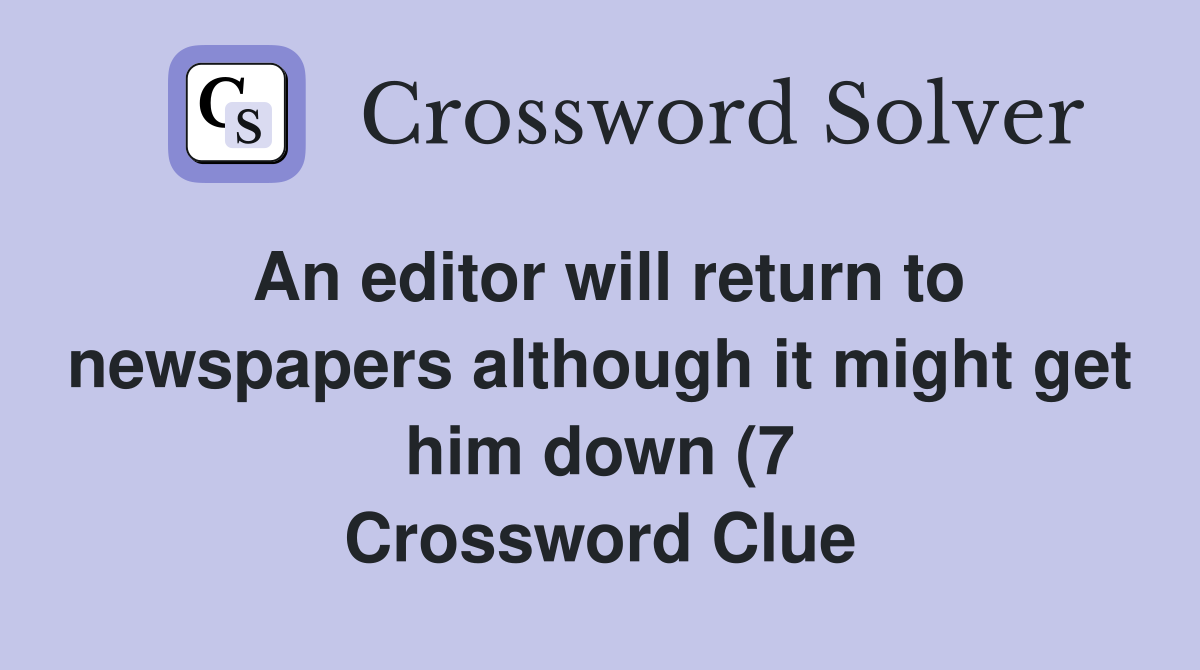 An editor will return to newspapers although it might get him down (7 An editor will return to newspapers although it might get him down (7