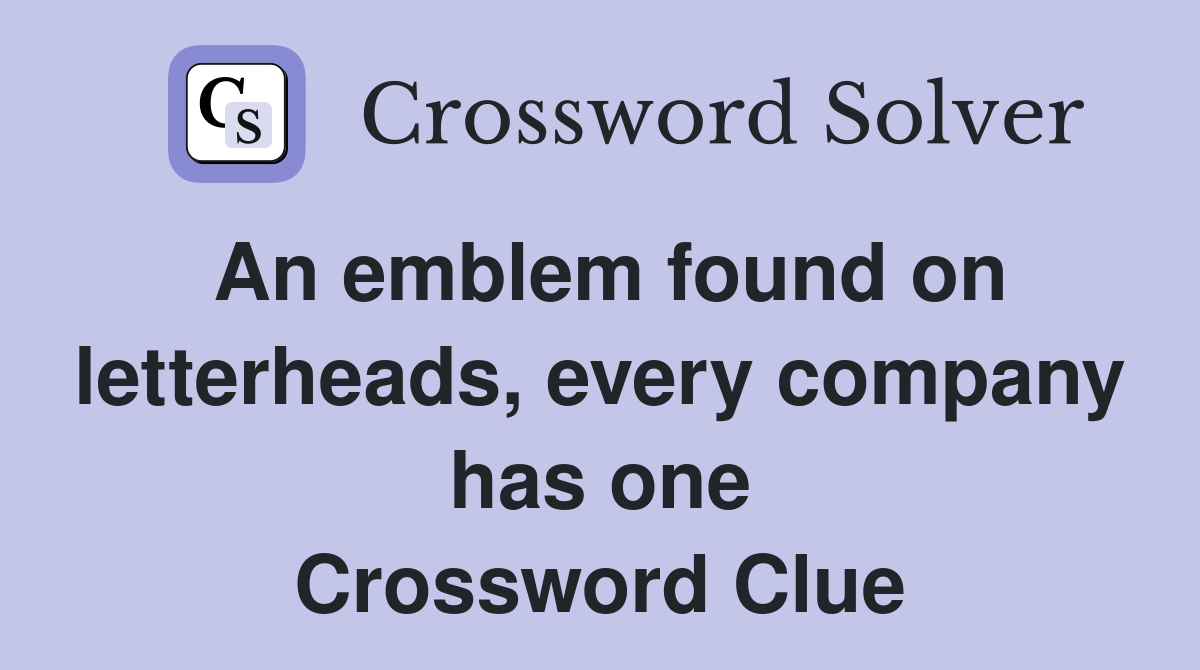 An emblem found on letterheads, every company has one Crossword Clue