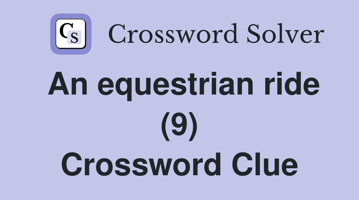 An equestrian ride (9) Crossword Clue