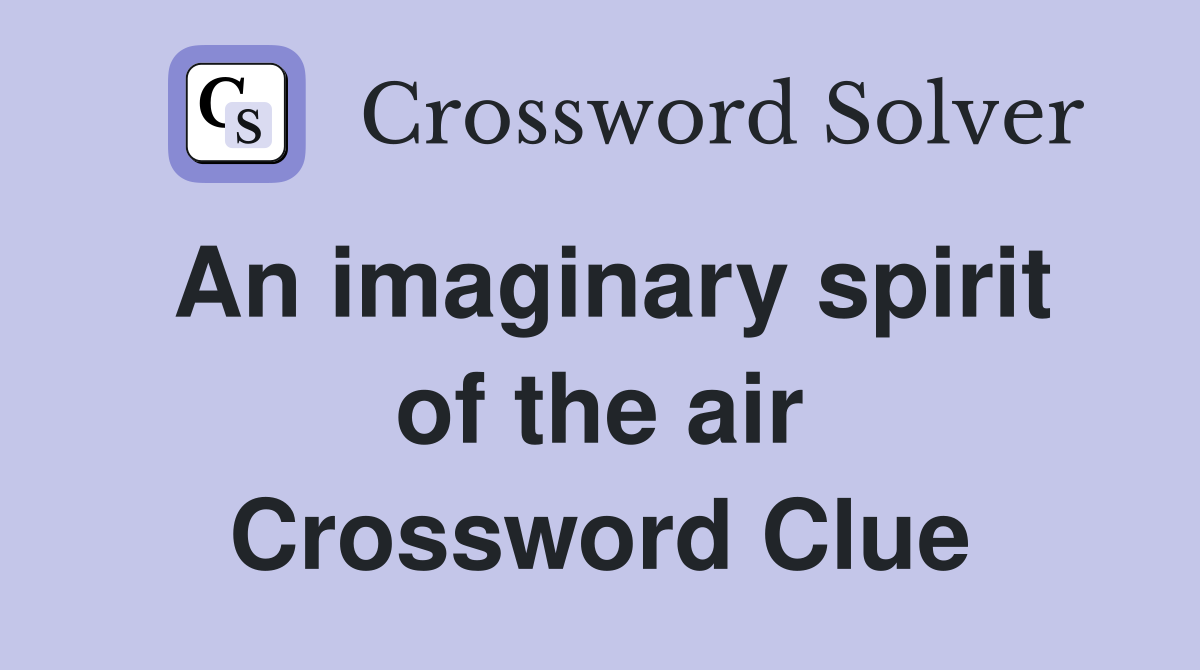 An imaginary spirit of the air Crossword Clue
