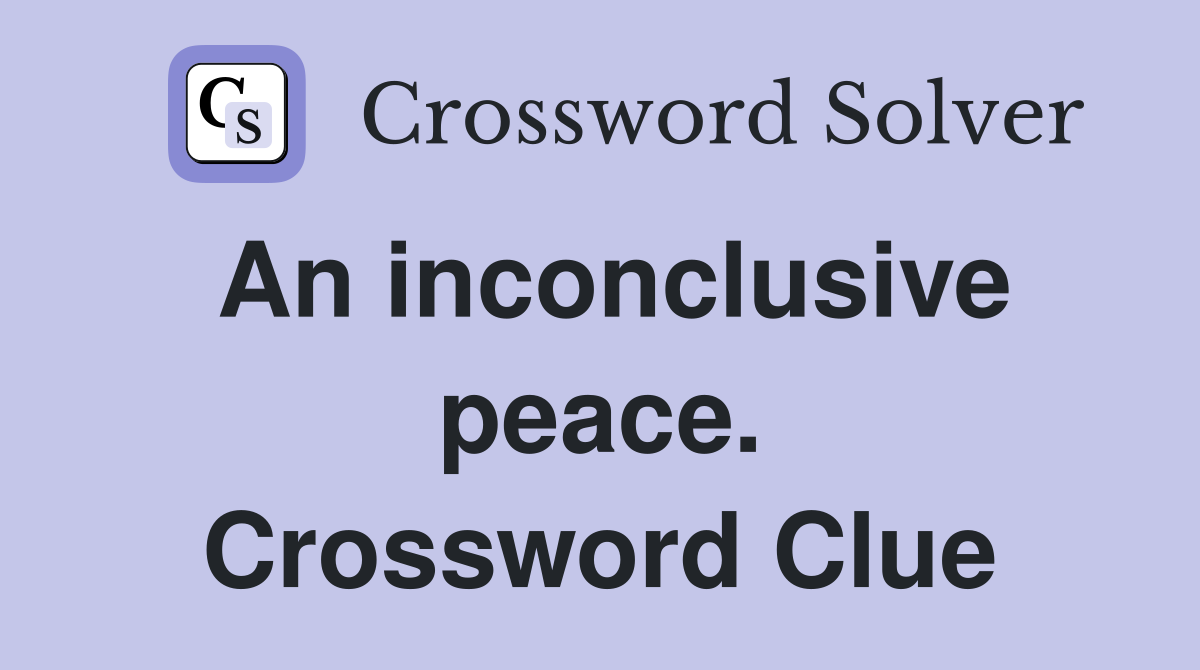 An inconclusive peace. Crossword Clue