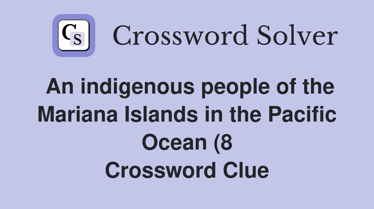 An indigenous people of the Mariana Islands in the Pacific Ocean (8 An indigenous people of the Mariana Islands in the Pacific Ocean (8