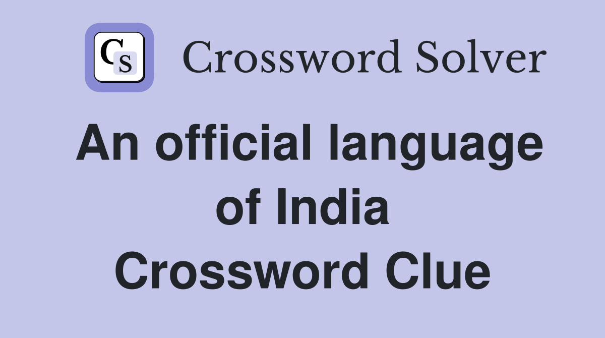 An official language of India Crossword Clue