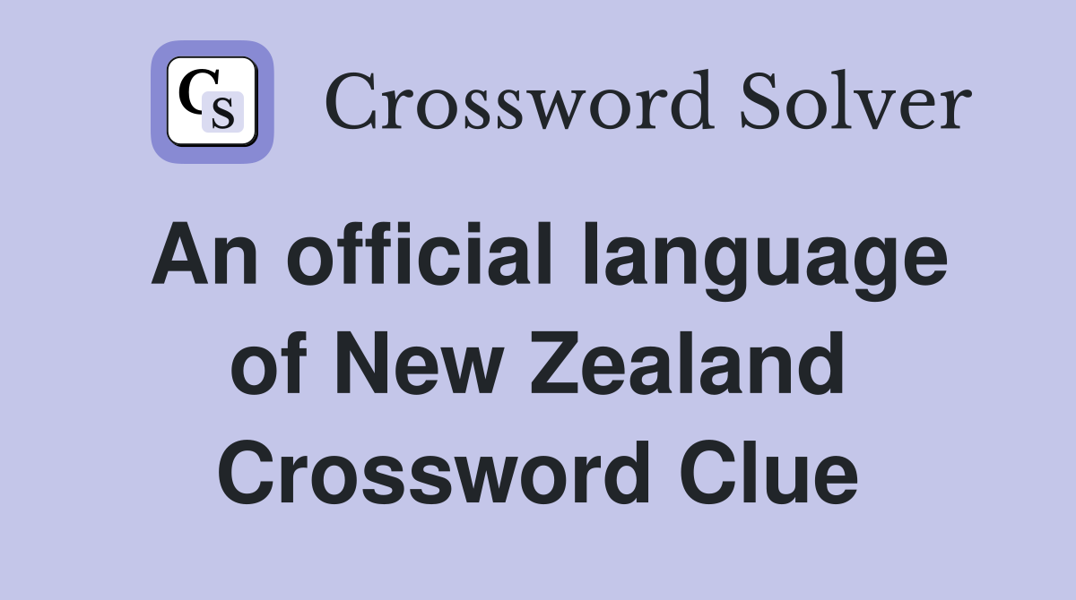 An official language of New Zealand Crossword Clue
