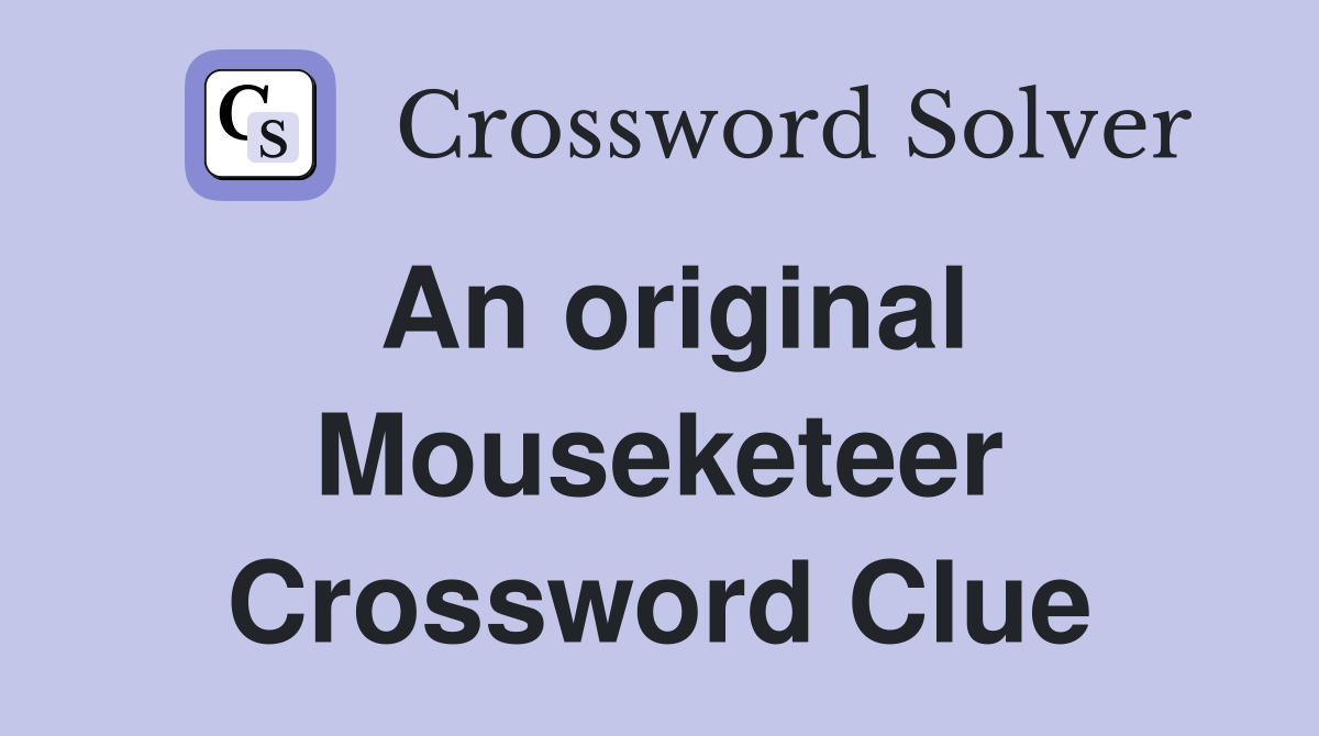 An original Mouseketeer Crossword Clue