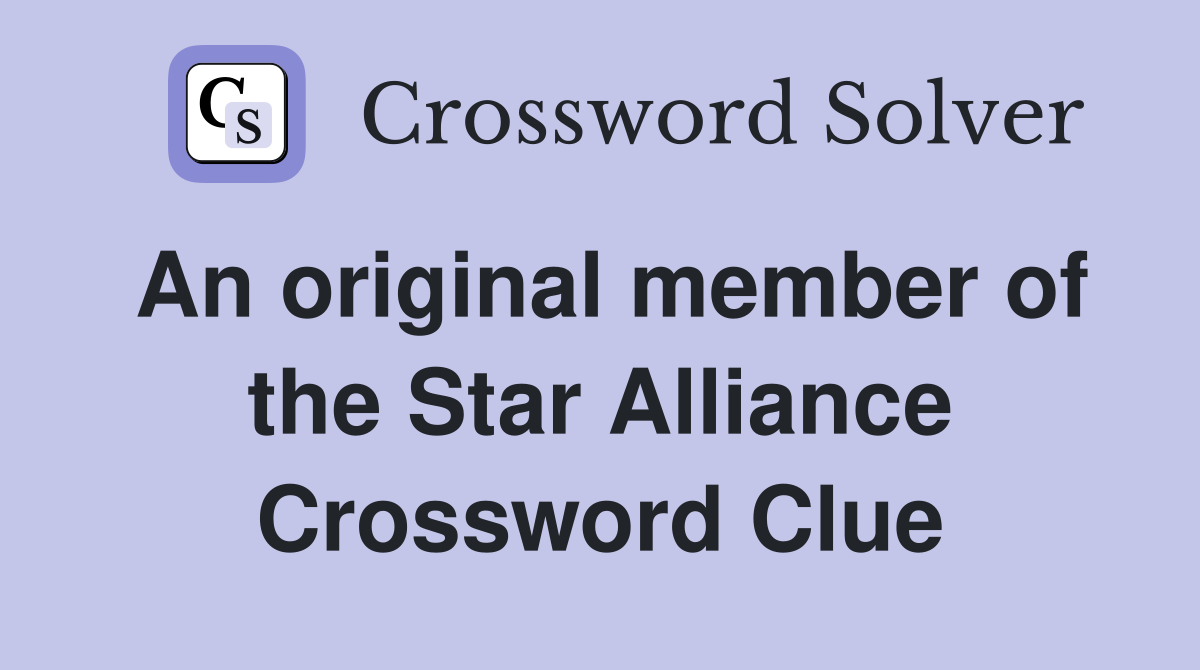 An original member of the Star Alliance Crossword Clue