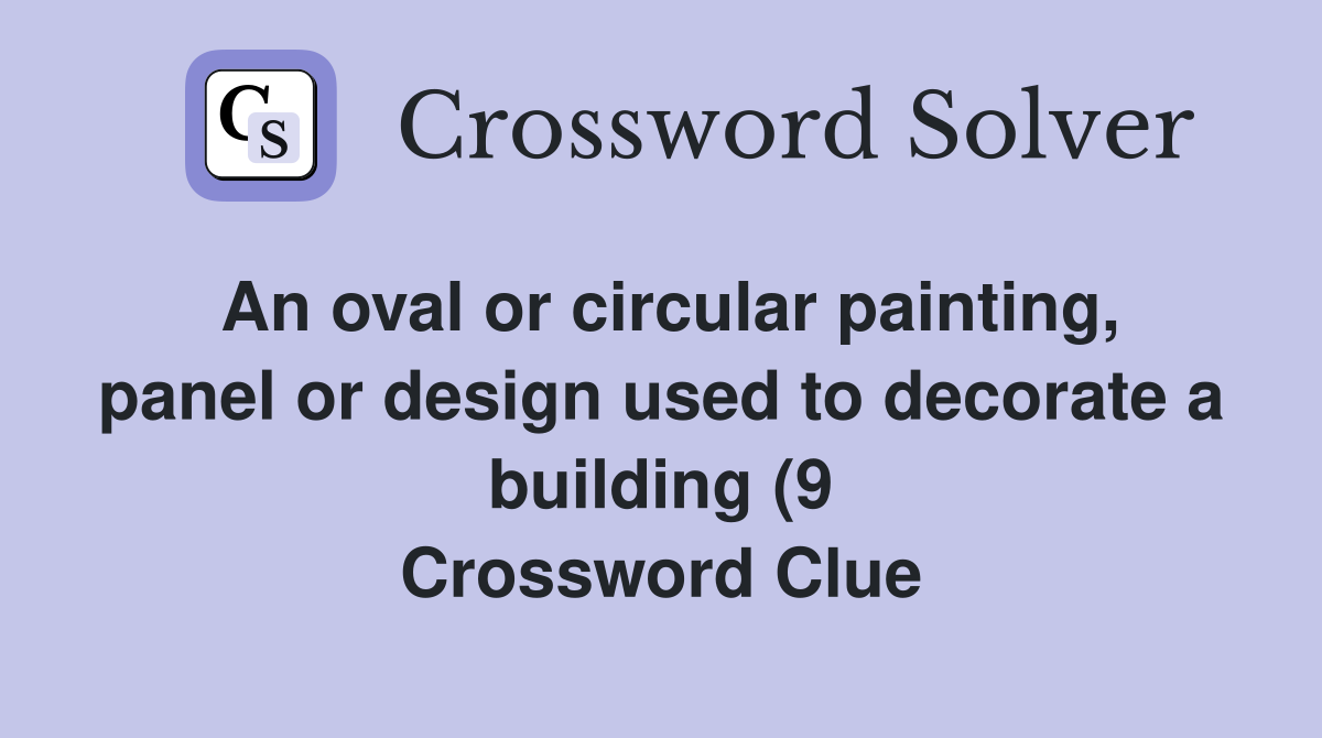 An oval or circular painting panel or design used to decorate a An oval or circular painting panel or design used to decorate a