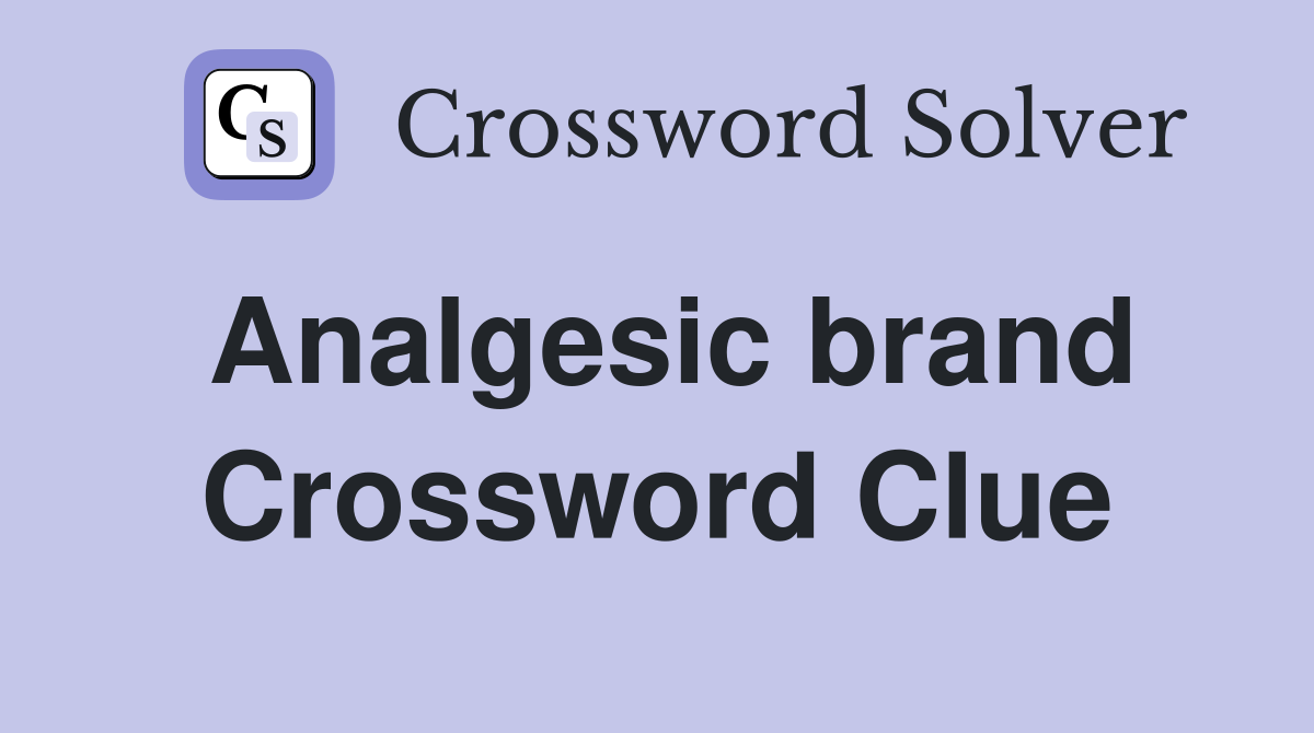 Analgesic brand Crossword Clue