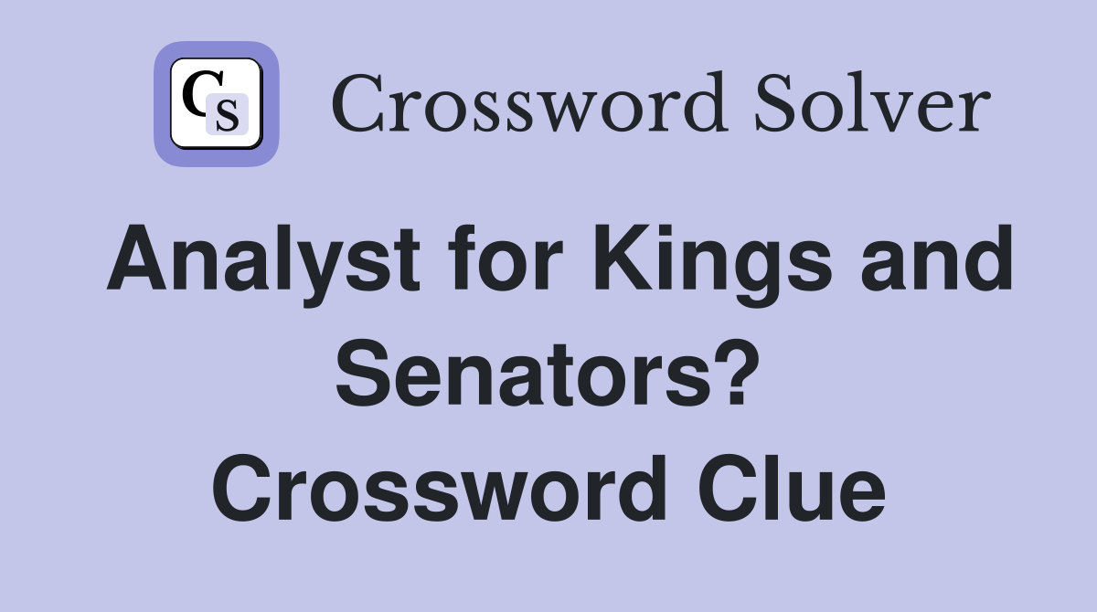 Analyst for Kings and Senators? Crossword Clue