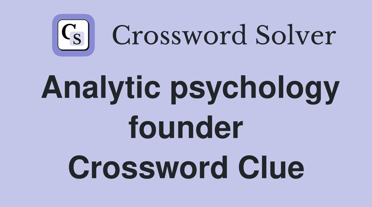 Analytic psychology founder Crossword Clue