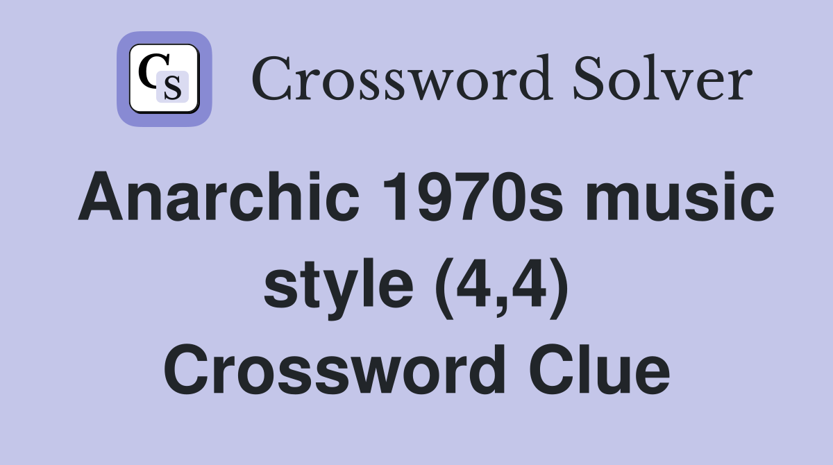 Anarchic 1970s music style (4,4) Crossword Clue