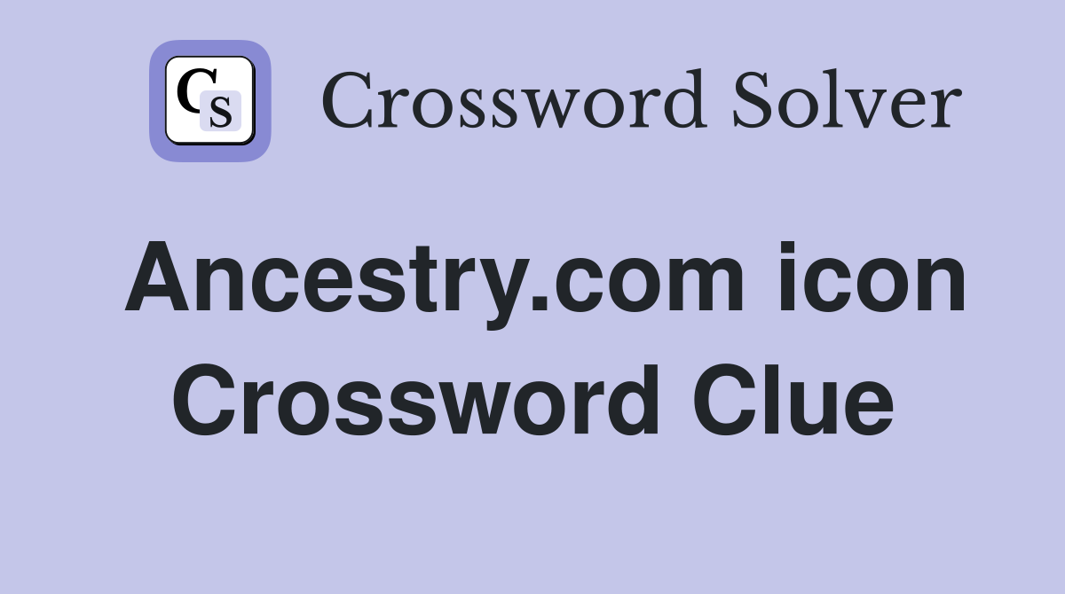 Ancestry.com icon Crossword Clue