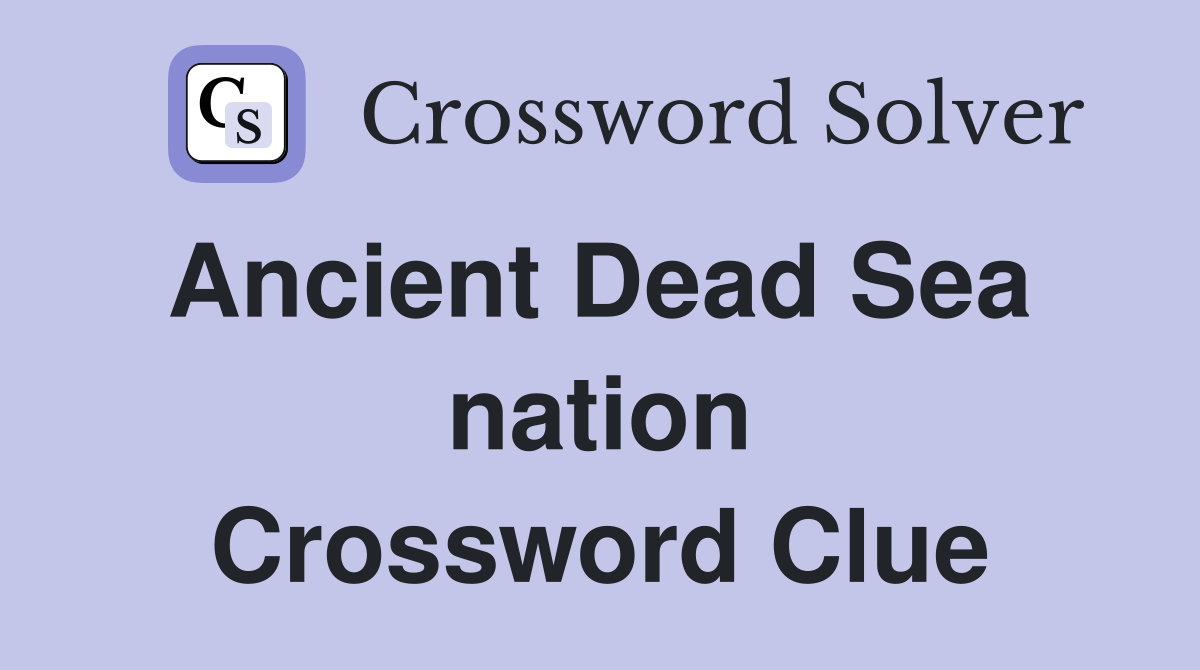 Ancient Dead Sea  nation Crossword Clue
