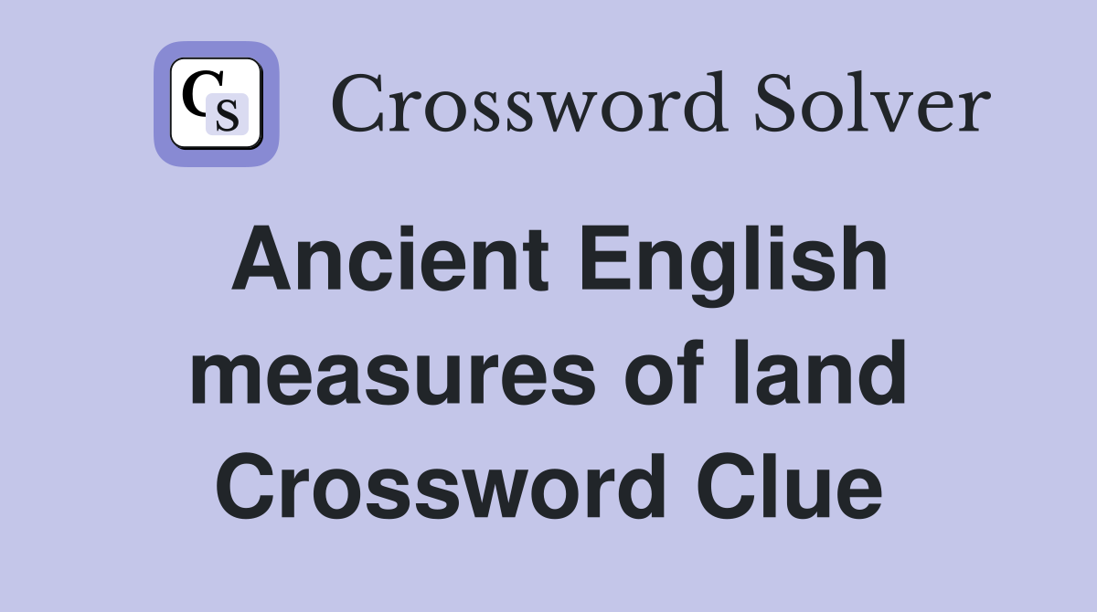 Ancient English measures of land Crossword Clue