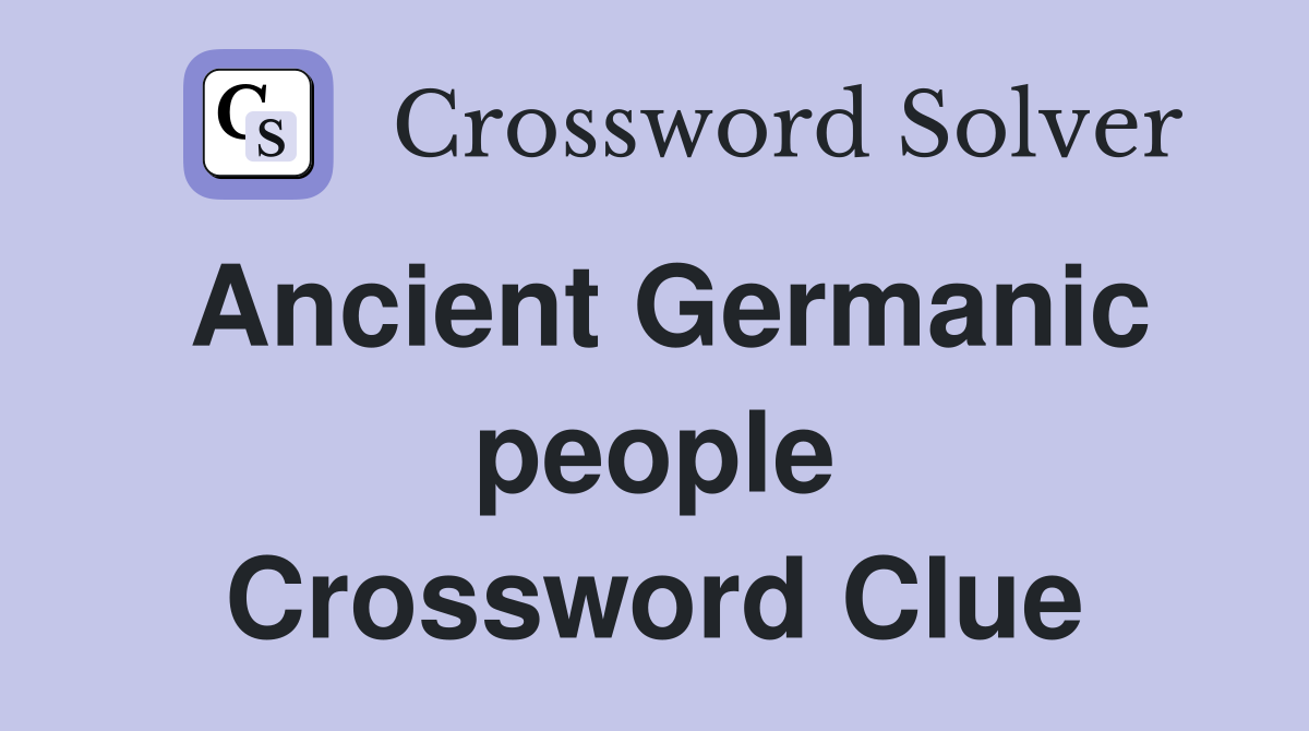 Ancient Germanic people Crossword Clue