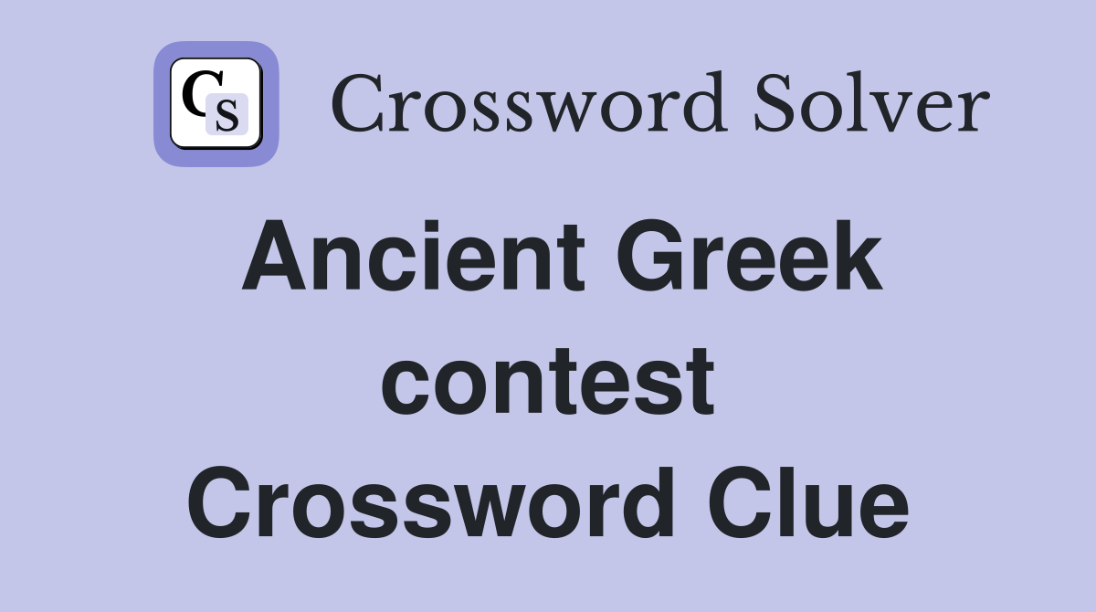 Ancient Greek contest Crossword Clue