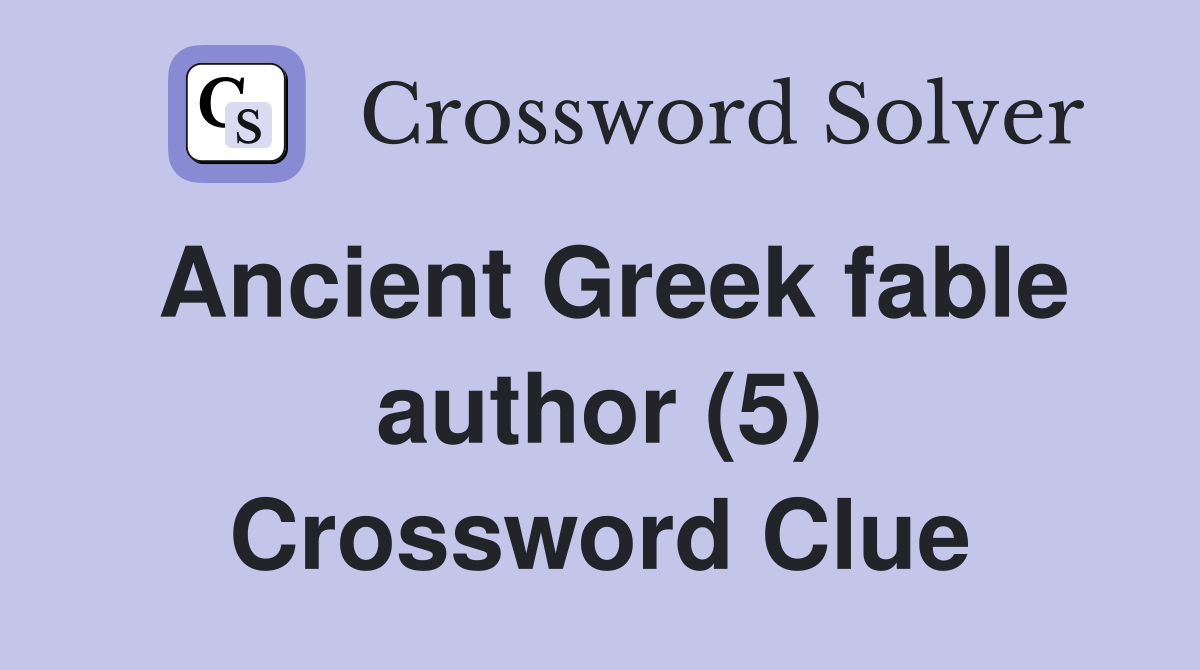 Ancient Greek fable author (5) Crossword Clue