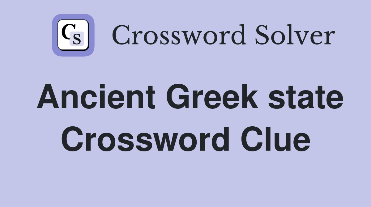 Ancient Greek state Crossword Clue