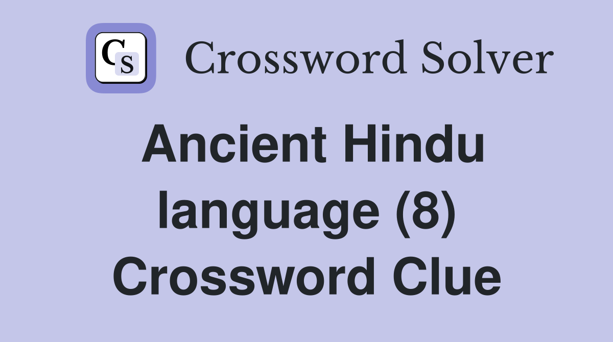 Ancient Hindu language (8) Crossword Clue