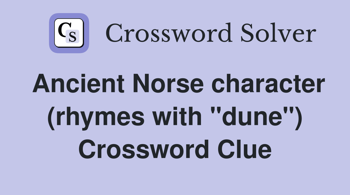 Ancient Norse character (rhymes with "dune") Crossword Clue