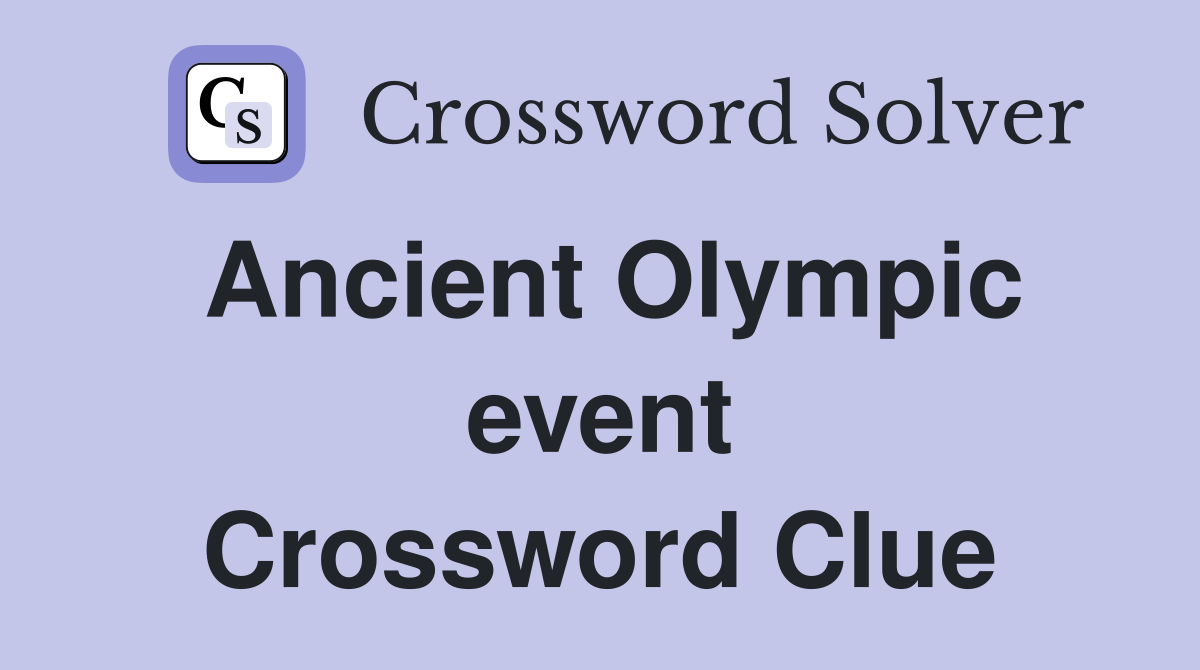 Ancient Olympic event Crossword Clue