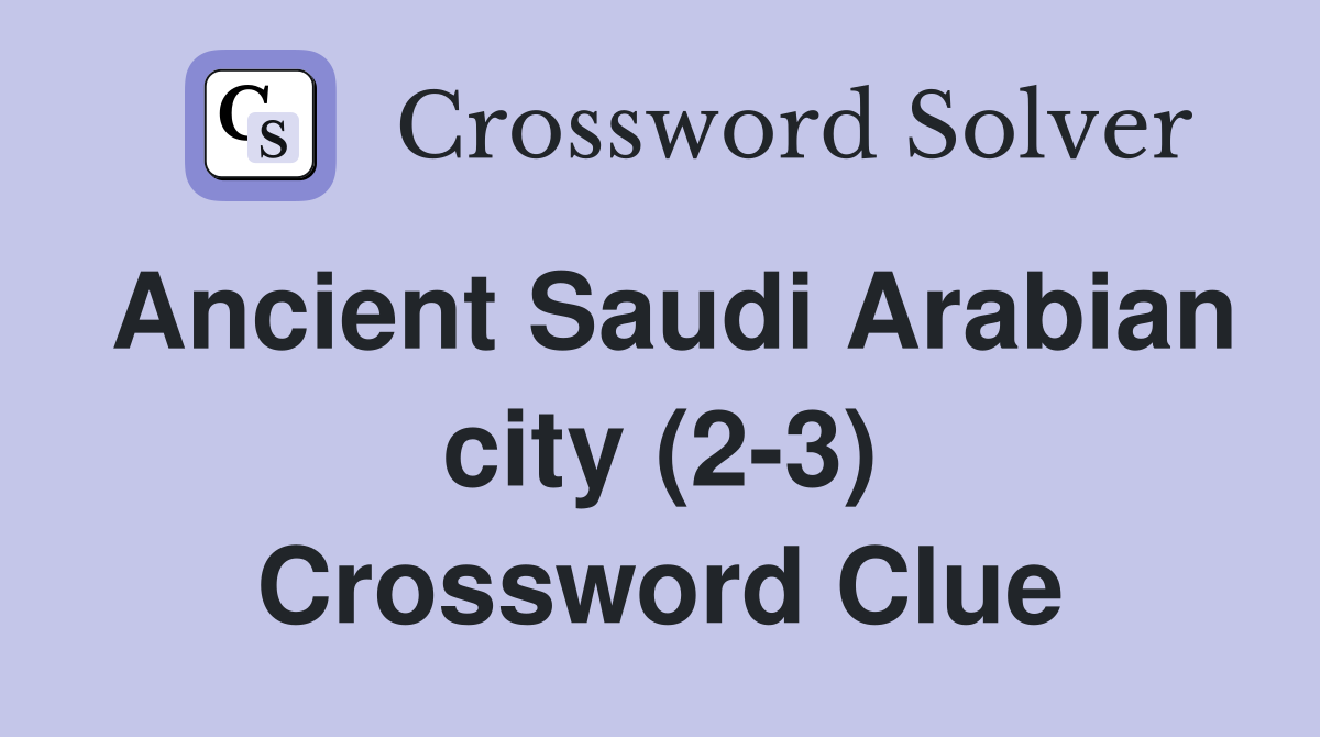 Ancient Saudi Arabian city (2-3) Crossword Clue