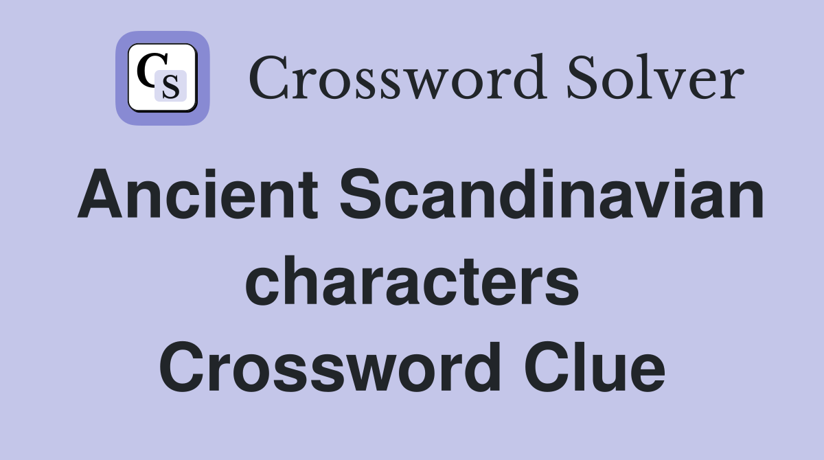 Ancient Scandinavian characters Crossword Clue