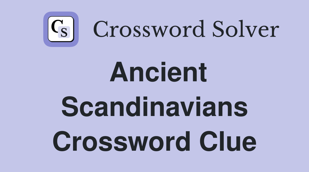 Ancient Scandinavians Crossword Clue