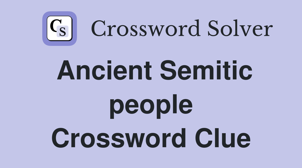 Ancient Semitic people Crossword Clue
