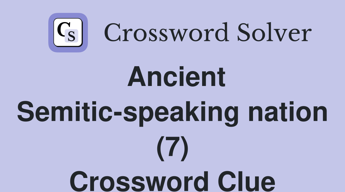 Ancient Semitic-speaking nation (7) Crossword Clue