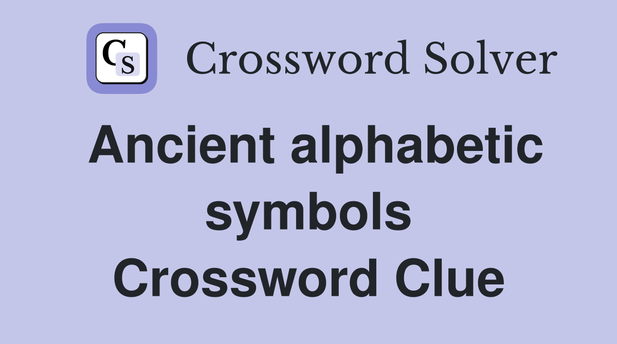 Ancient alphabetic symbols Crossword Clue
