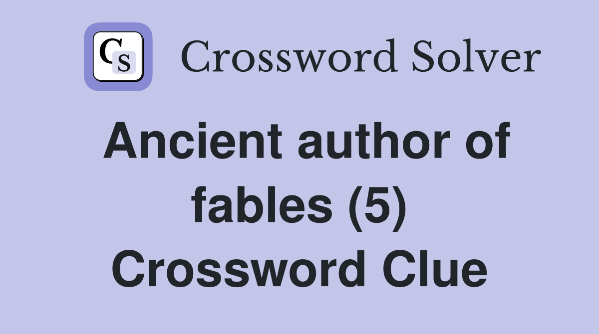 Ancient author of fables (5) Crossword Clue