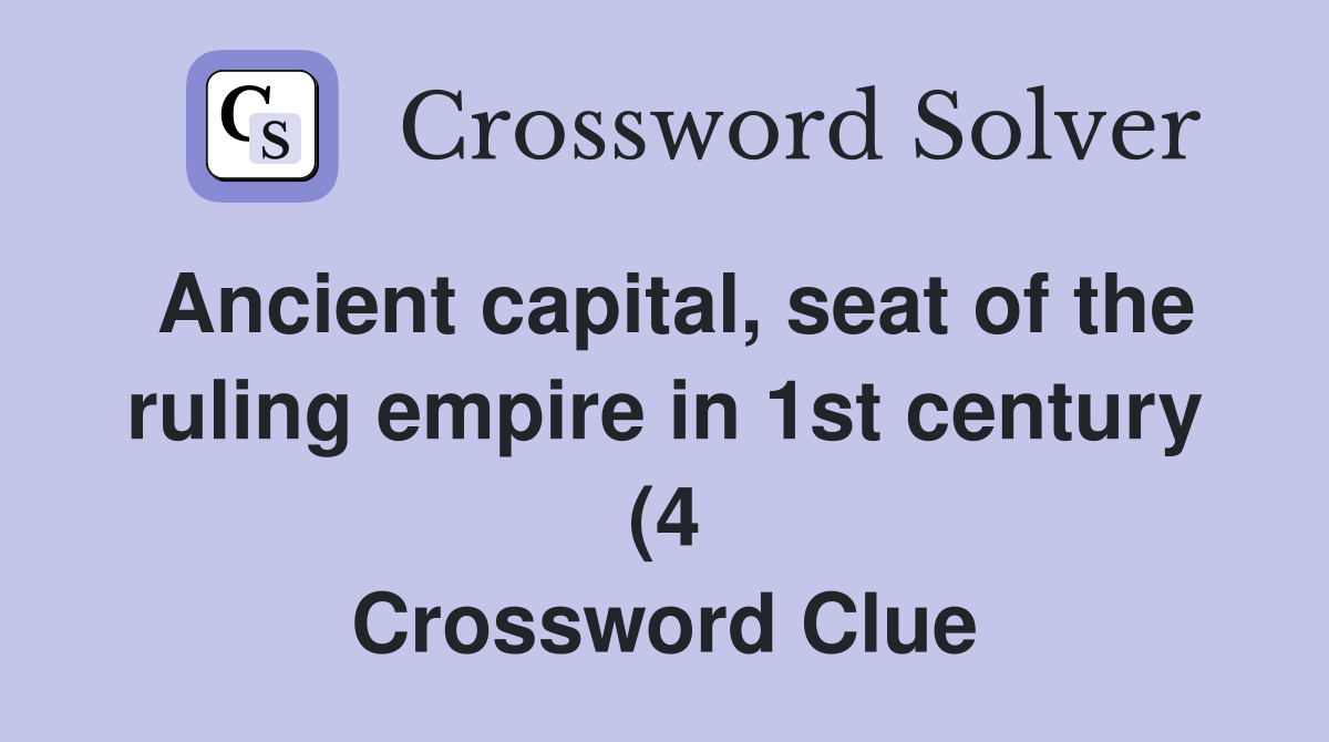 Ancient capital seat of the ruling empire in 1st century (4 Ancient capital seat of the ruling empire in 1st century (4