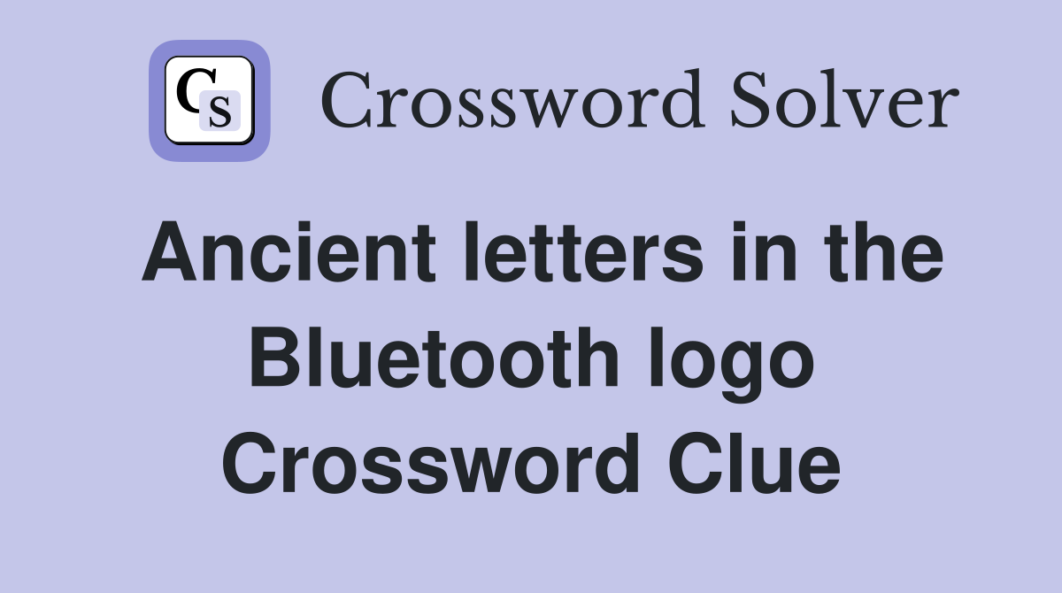 Ancient letters in the Bluetooth logo Crossword Clue