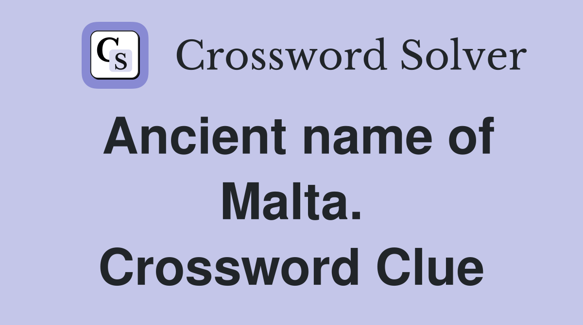 Ancient name of Malta. Crossword Clue
