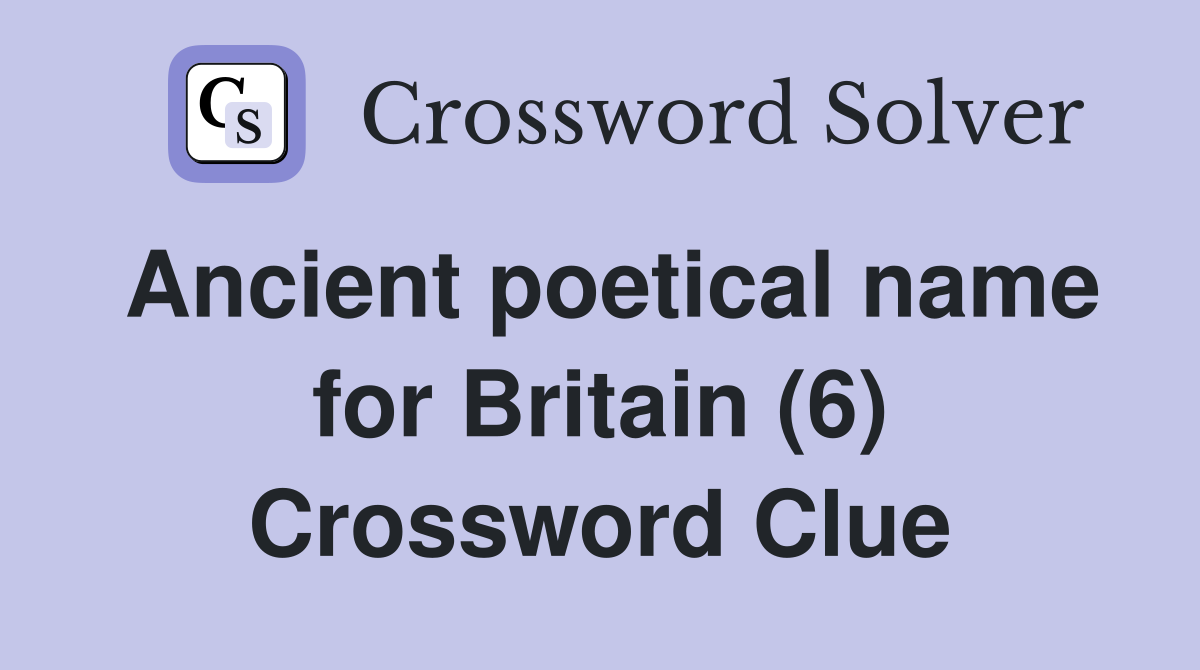Ancient poetical name for Britain (6) Crossword Clue
