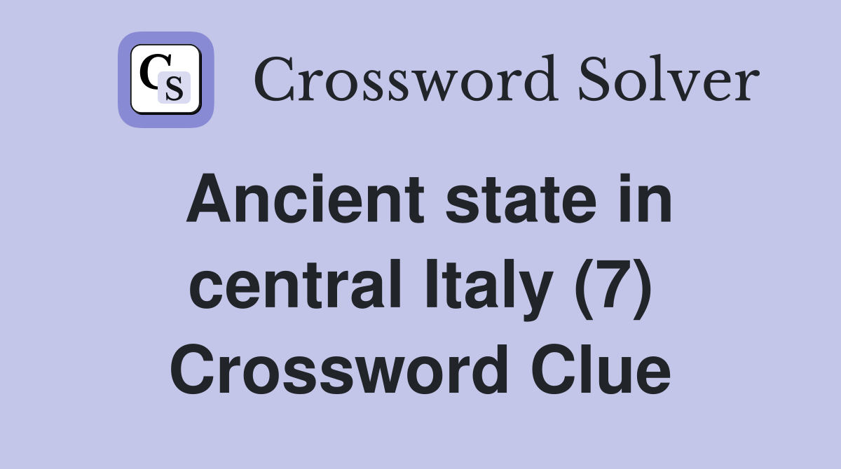 Ancient state in central Italy (7) Crossword Clue
