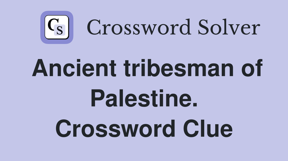 Ancient tribesman of Palestine. Crossword Clue